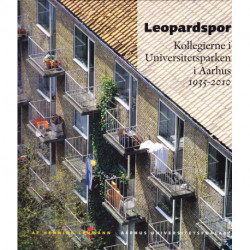 Leopardspor: kollegierne i Universitetsparken i Aarhus 1935-2010, historier om en myriade samlet i anledning af Parkkollegiernes første femoghalvfjerds år