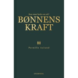 Bønnens kraft: Kan man bede om alt?