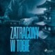 Zatracony w tobie. Zatraceni tom 3
