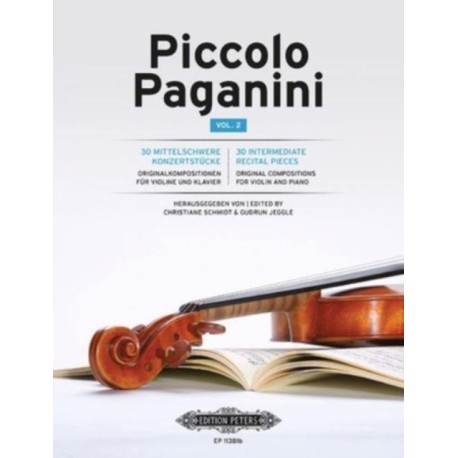 Piccolo Paganini Vol. 2: 30 intermediate recital pieces for violin and piano