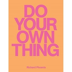 Do Your Own Thing - Richard Phoenix