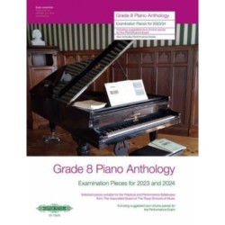 Grade 8 Piano Anthology 2023-2024: Examination Pieces for 2023 and 2024