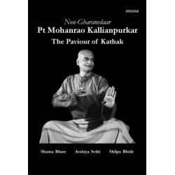 Non-Gharanedaar Pt Mohanrao Kallianpurkar The Paviour of Kathak