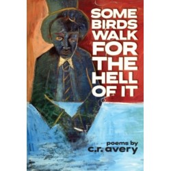 Some Birds Walk For the Hell of It