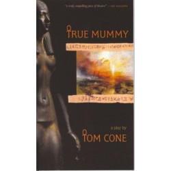 True Mummy: A Play