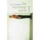 The Inanimate World