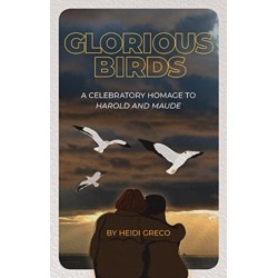 Glorious Birds: A Celebratory Homage to Harold and Maude