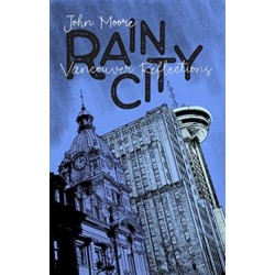 Rain City: Vancouver Essays