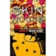 Skin House