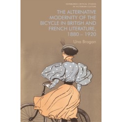 The Alternative Modernity of the Bicycle in British and French Literature, 1880–1920