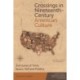 Crossings in Nineteenth-Century American Culture: Junctures of Time, Space, Self and Politics