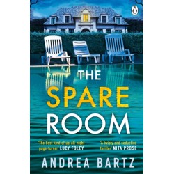 The Spare Room: The gripping and addictive thriller from the author of We Were Never Here