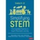 Simplifying STEM [6-12]: Four Equitable Practices to Inspire Meaningful Learning