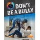 Don't Be a Bully