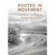 Rooted in movement: aspects of mobility in bronze age Europe