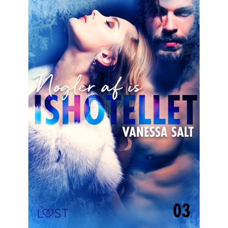 Ishotellet 3: Nøgler af is - erotisk novelle