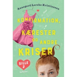 Sille 2 - Konfirmation, kærester og andre kriser
