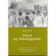 Vision og virkeliggørelse: en redegørelse for Grundtvigs tanker om folkelig oplysning og en folkelig højskole og for forsøget på at virkeliggøre dem