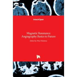 Magnetic Resonance Angiography: Basics to Future