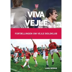 Viva Vejle: Fortællingen om Vejle Boldklub