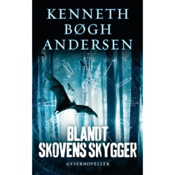 Blandt skovens skygger: En rejse gennem natten 1/Gysernoveller