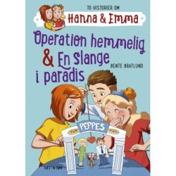 Operation hemmelig/En slange i paradis. Hanna & Emma 2: Hanna & Emma 2