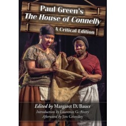 Paul Green's The House of Connelly: A Critical Edition