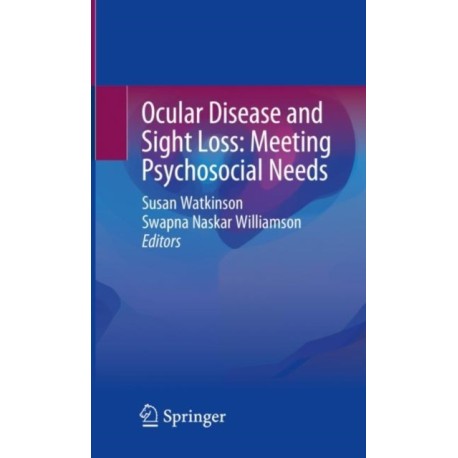 Ocular Disease and Sight Loss: Meeting Psychosocial Needs