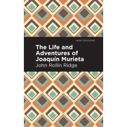The Life and Adventures of Joaqun Murieta