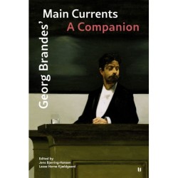 Georg Brandes’ main currents. A Companion