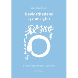 Bevidsthedens syv ansigter: En vejledning i meditation i lyset af zen