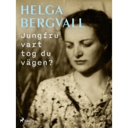 Jungfru vart tog du vägen?