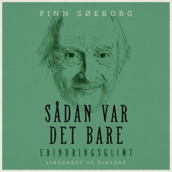 Sådan var det bare. Erindringsglimt