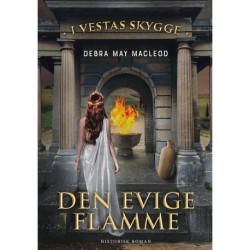 Den evige flamme: I Vestas skygge -  bind 1