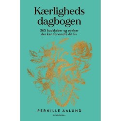 Kærlighedsdagbogen: 365 budskaber og øvelser der kan forvandle dit liv