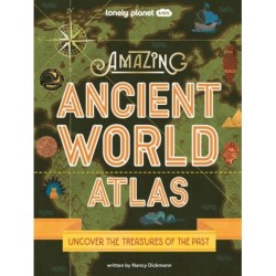 Amazing Ancient World Atlas: Uncover the Treasures of the Past