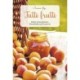 Tutti Frutti: Italian Artisanal Jams, Marmalades, and Preserves