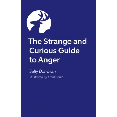 The Strange and Curious Guide to Anger