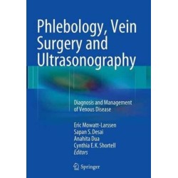 Phlebology, Vein Surgery and Ultrasonography: Diagnosis and Management of Venous Disease