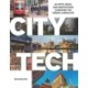 City Tech: 20 Apps, Ideas, and Innovations Changing the Urban Landscape