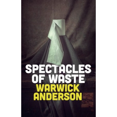 Spectacles of Waste