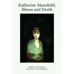 Katherine Mansfield, Illness and Death
