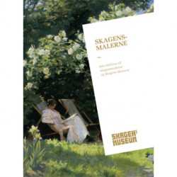 Skagensmalerne: introduktion til skagensmalerne og Skagens Museum