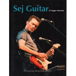 Sej guitar: Kortfattet elementær indføring i rockguitarens verden