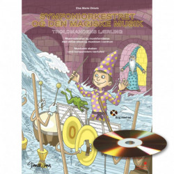 Symfoniorkestret og den magiske musik: Troldmandens lærling, musikoplevelse og musikforståelse med aktive elever og musikken i centrum, musikalsk skaben i små komponisters værksted