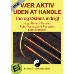 Vær aktiv uden at handle: Tao og Østens indsigt