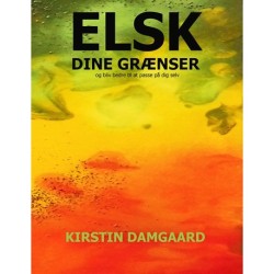 Elsk dine grænser: Og bliv bedre til at passe på dig selv