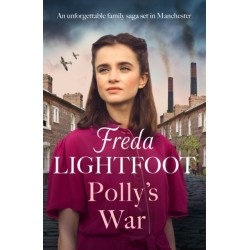 Polly's War: An unforgettable family saga set in Manchester