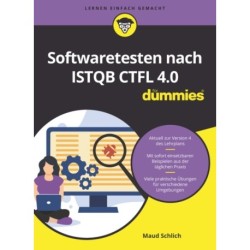Softwaretesten nach ISTQB CTFL 4.0 fur Dummies