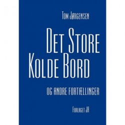 Det store kolde bord - og andre fortællinger